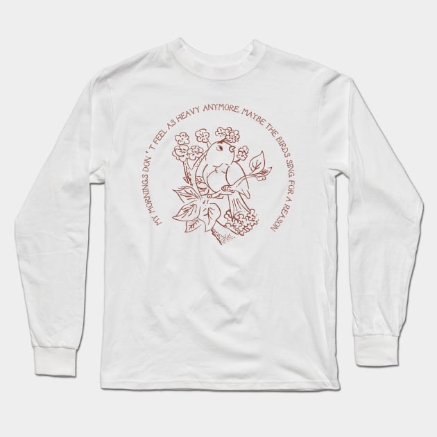 my mornings don’t feel as heavy anymore Long Sleeve T-Shirt by remerasnerds